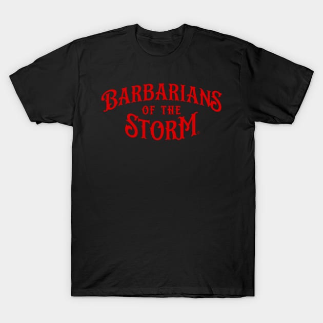 Barbarians of the Storm logo - Red T-Shirt by Rob_DMC